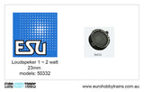 ESU - Loud speaker 23mm, 4 Ohm, 1 ~ 2W item 50332